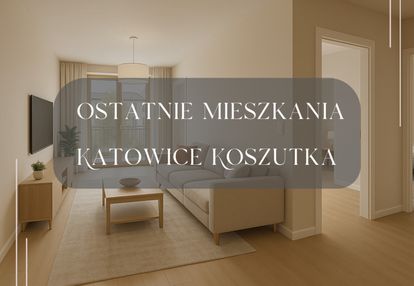 Okazja ostatnie mieszkania 3 pokojowe koszutka