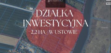 Działka inwestycyjna w ustowie 2,2 ha