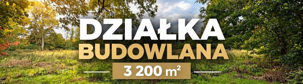 Działka budowlana o pow.  3 200m2 ligotka