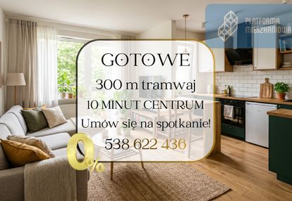 ✅gotowe✅blisko centrum✅300m tramwaj✅