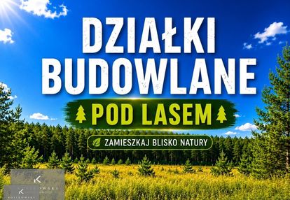 Działki w otoczeniu lasu nowe smarchowice
