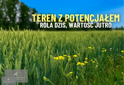 Działka rolna 30 arów z potencjałem mieszkaniowym