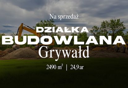 Działka mieszkaniowo - pensjonatowa w grywałdzie