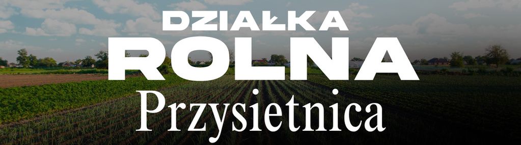 Działka rolna przysietnica