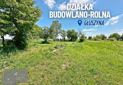 Działka budowlano-rolna ok. 46ar w głuszynie