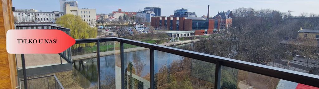 Ostatnie mieszkanie w tym metrażu-widok na rzekę