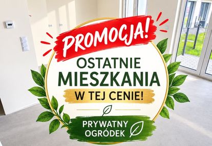 Idealne,nowoczesne dla rodziny - 3 pokoje, ogródek