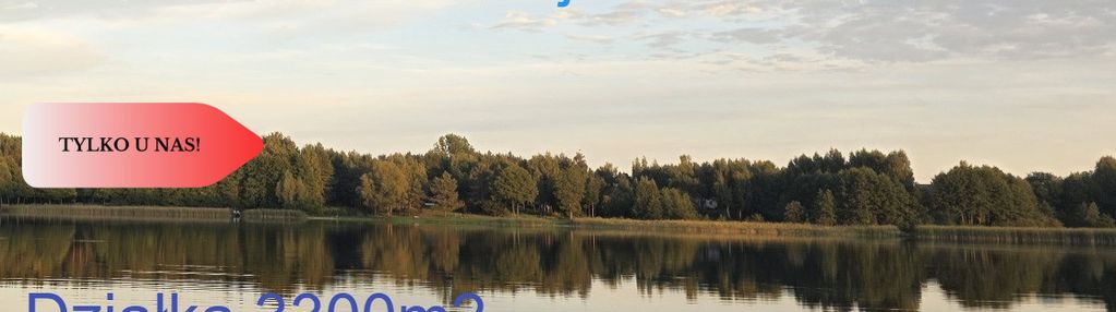 Działka blisko jeziora ,las, 3300m2