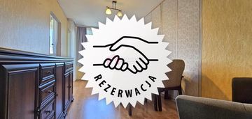 Rezerwacja gotowe do zamieszkania 3 pokoje