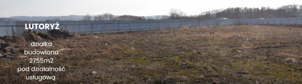 Działka komercyjno- usługowa 27,55a w lutoryżu.
