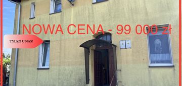 Tanie mieszkanie do remontu,6 kim od recza