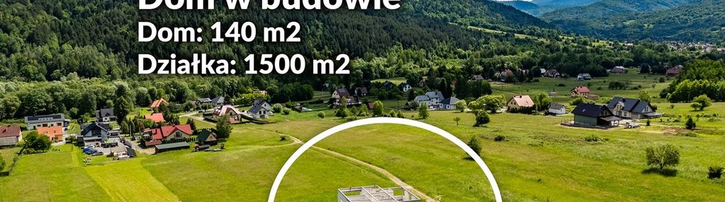 Dom w budowie | jeleśnia| widokowa działka