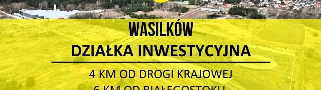 PRZETARG Urzędu w Wasilkowie, działka INWESTYCYJNA