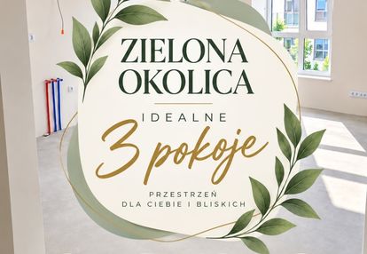 Nowe osiedle - piękne - 3 pokoje