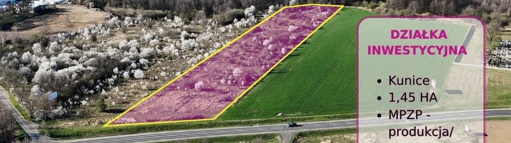 Działka inwestycyjna 1,45 ha w kunicach przy dk94