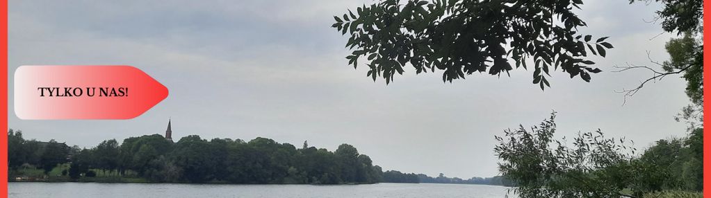 Tylko u nas! działki przy jeziorze kołdrąbskim!