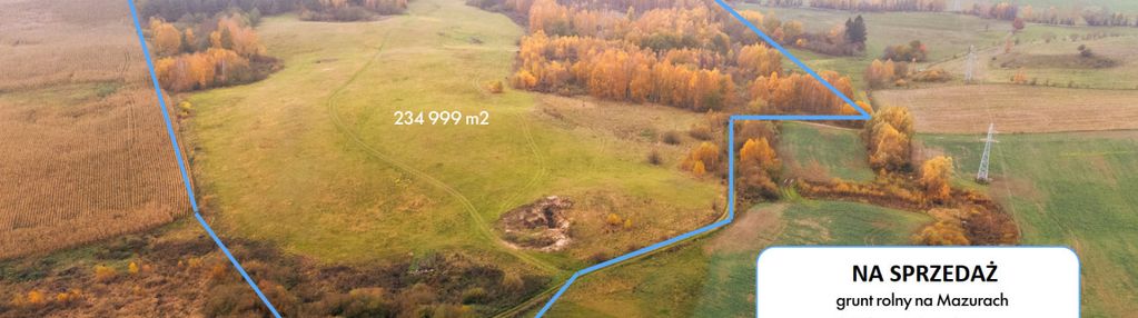 Mazury | 23,5 ha ziemi rolnej w wężówce | duży areał inwestycyjny